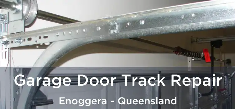 Garage Door Track Repair Enoggera - Queensland