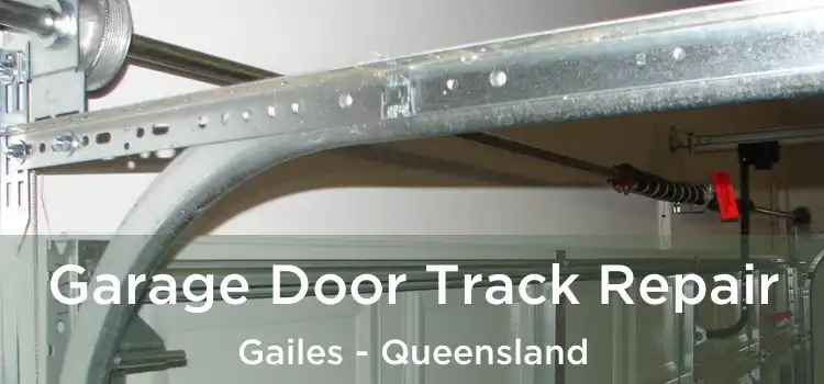 Garage Door Track Repair Gailes - Queensland