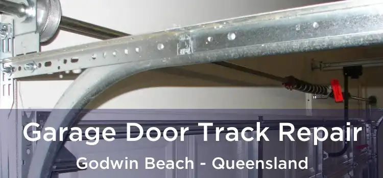 Garage Door Track Repair Godwin Beach - Queensland