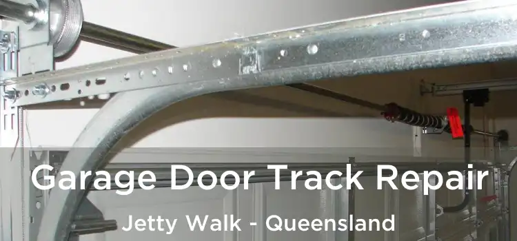 Garage Door Track Repair Jetty Walk - Queensland
