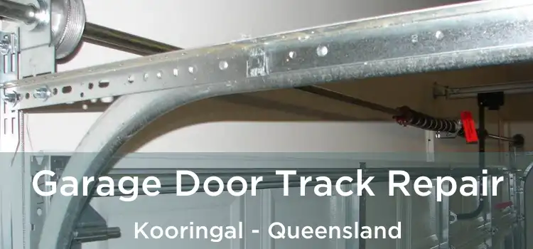 Garage Door Track Repair Kooringal - Queensland