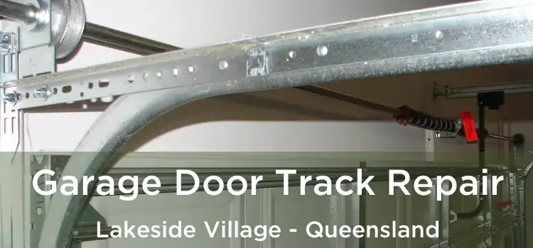 Garage Door Track Repair Lakeside Village - Queensland