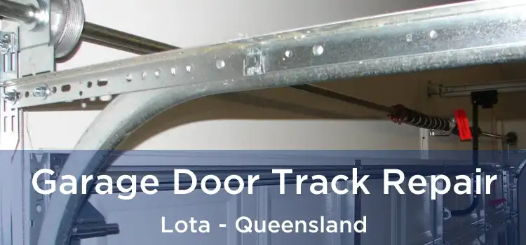 Garage Door Track Repair Lota - Queensland