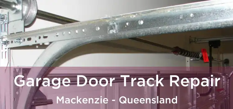 Garage Door Track Repair Mackenzie - Queensland