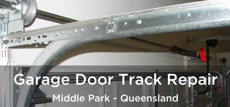 Garage Door Track Repair Middle Park - Queensland