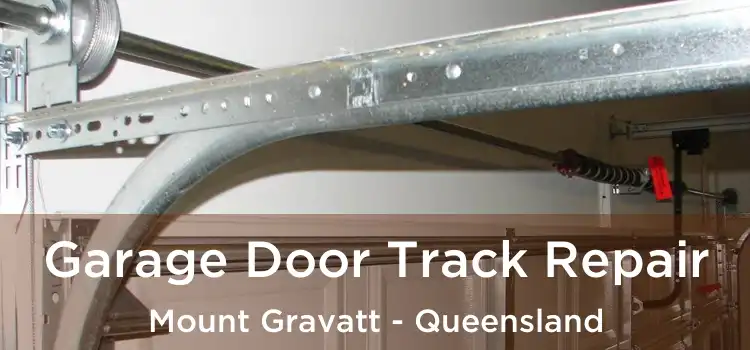 Garage Door Track Repair Mount Gravatt - Queensland