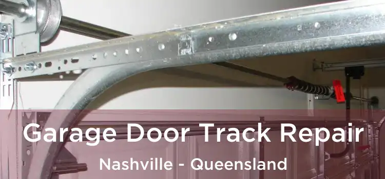 Garage Door Track Repair Nashville - Queensland