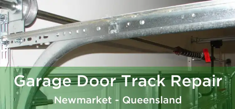 Garage Door Track Repair Newmarket - Queensland