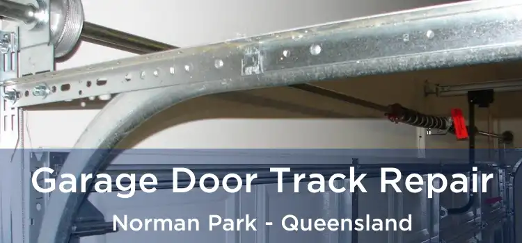Garage Door Track Repair Norman Park - Queensland