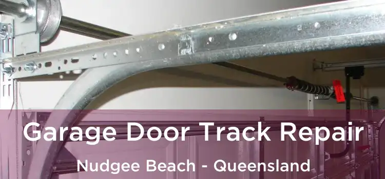 Garage Door Track Repair Nudgee Beach - Queensland