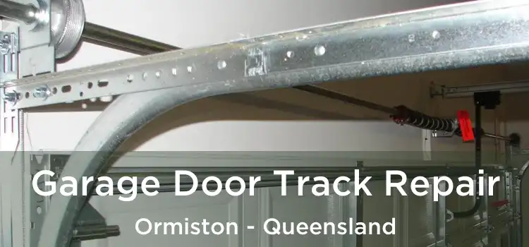 Garage Door Track Repair Ormiston - Queensland