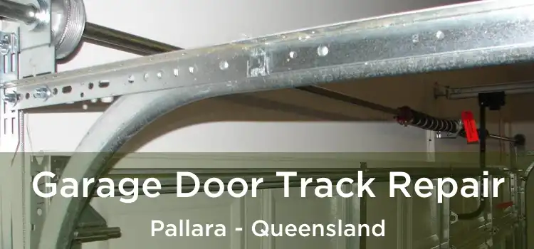 Garage Door Track Repair Pallara - Queensland