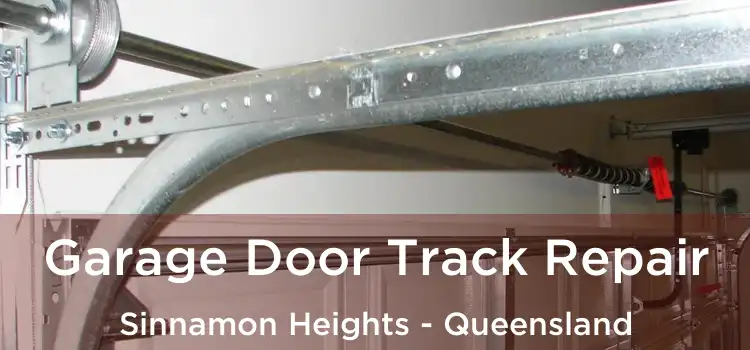 Garage Door Track Repair Sinnamon Heights - Queensland