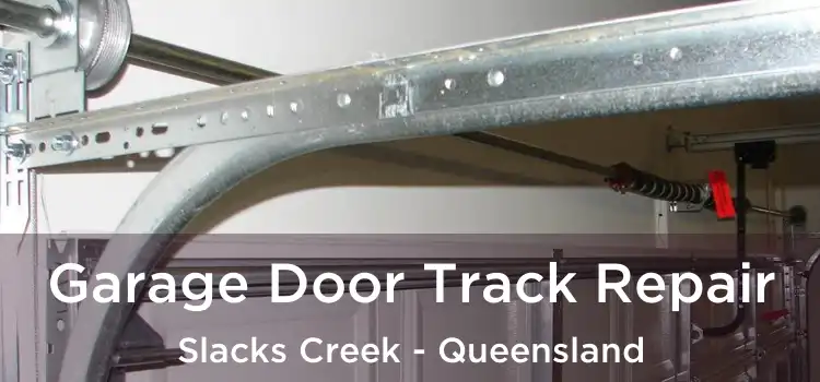 Garage Door Track Repair Slacks Creek - Queensland