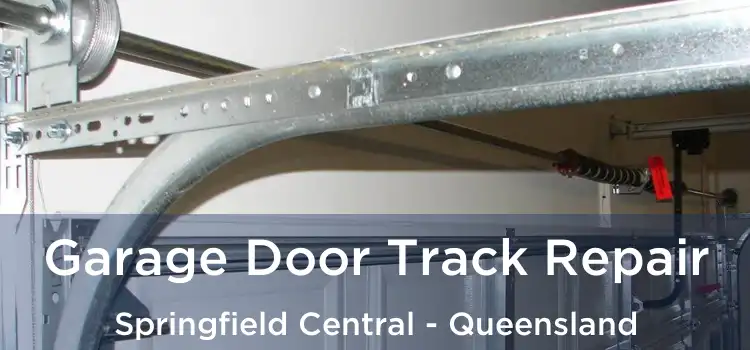 Garage Door Track Repair Springfield Central - Queensland
