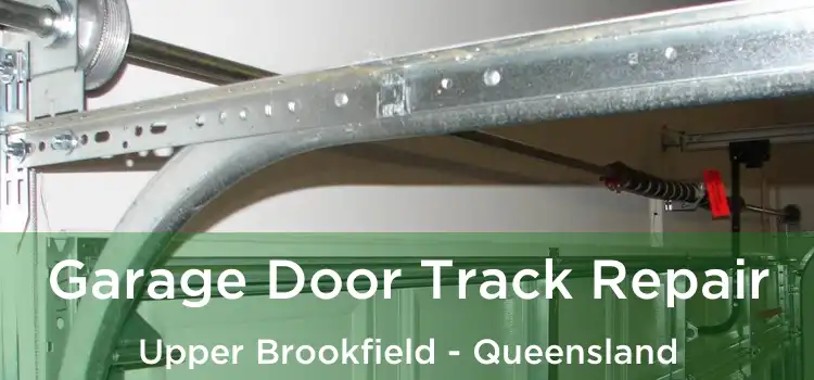 Garage Door Track Repair Upper Brookfield - Queensland