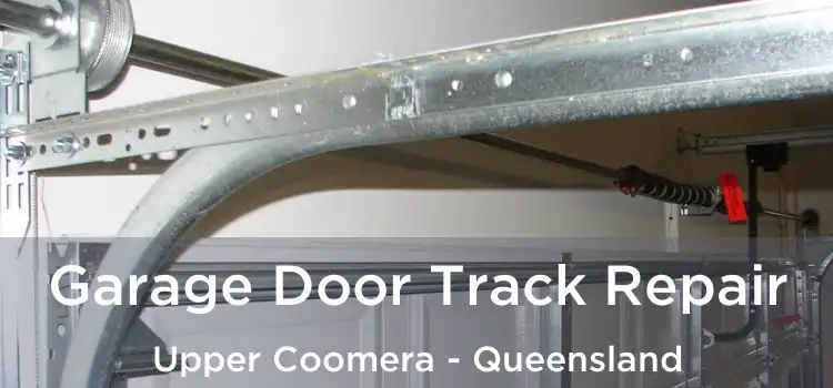Garage Door Track Repair Upper Coomera - Queensland