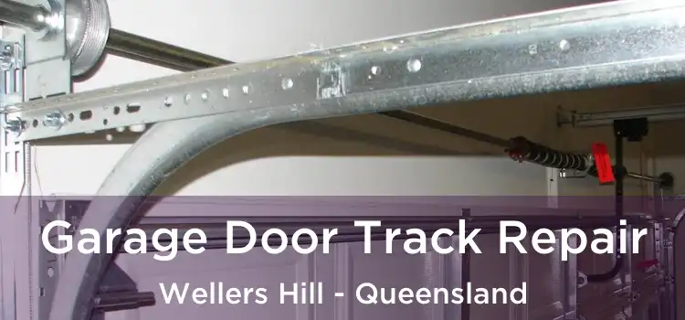 Garage Door Track Repair Wellers Hill - Queensland