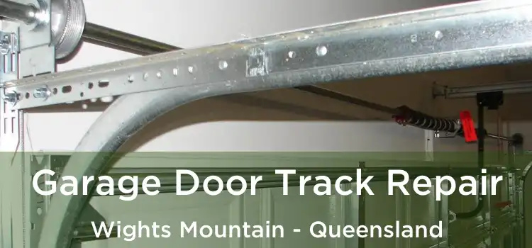 Garage Door Track Repair Wights Mountain - Queensland