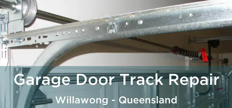 Garage Door Track Repair Willawong - Queensland