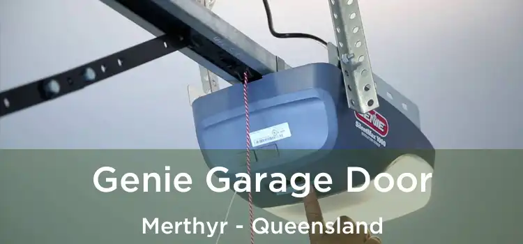 Genie Garage Door Merthyr - Queensland