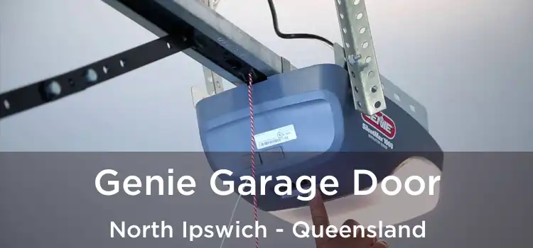 Genie Garage Door North Ipswich - Queensland