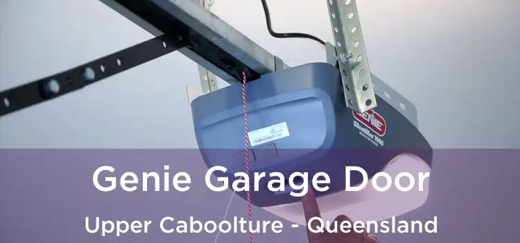 Genie Garage Door Upper Caboolture - Queensland