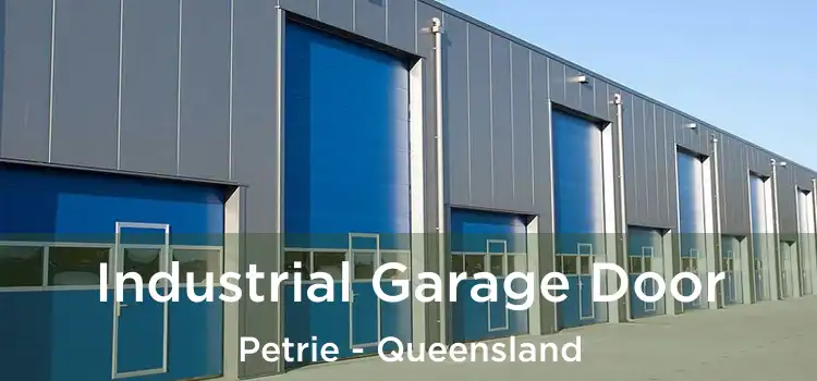 Industrial Garage Door Petrie - Queensland