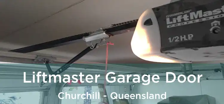 Liftmaster Garage Door Churchill - Queensland