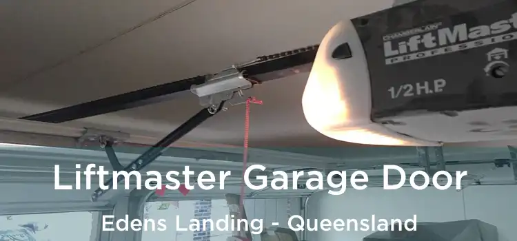 Liftmaster Garage Door Edens Landing - Queensland