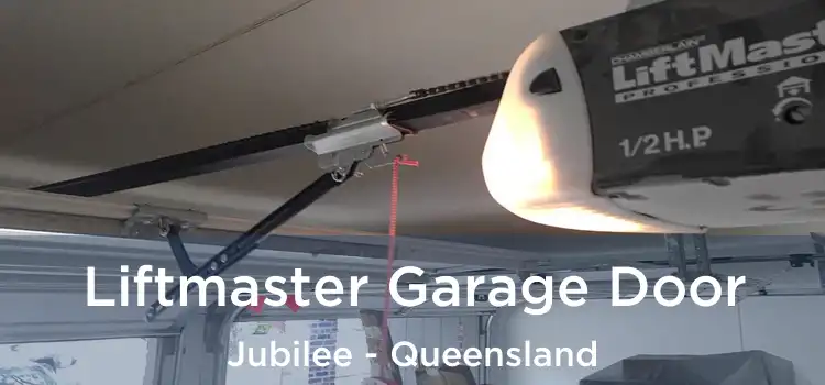 Liftmaster Garage Door Jubilee - Queensland