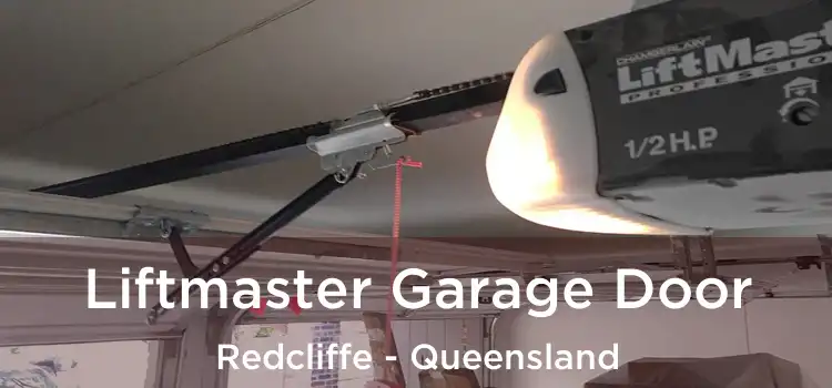 Liftmaster Garage Door Redcliffe - Queensland