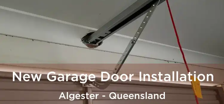 New Garage Door Installation Algester - Queensland