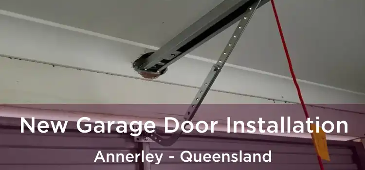 New Garage Door Installation Annerley - Queensland