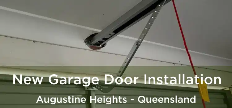 New Garage Door Installation Augustine Heights - Queensland