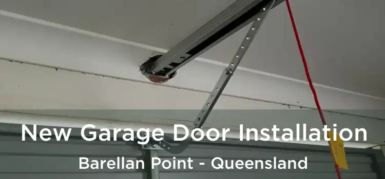 New Garage Door Installation Barellan Point - Queensland