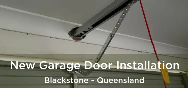 New Garage Door Installation Blackstone - Queensland