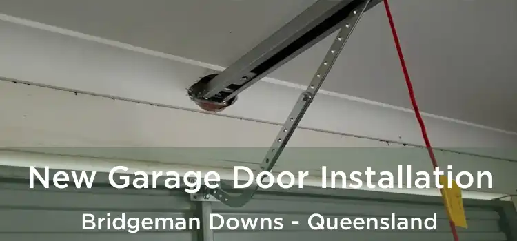 New Garage Door Installation Bridgeman Downs - Queensland
