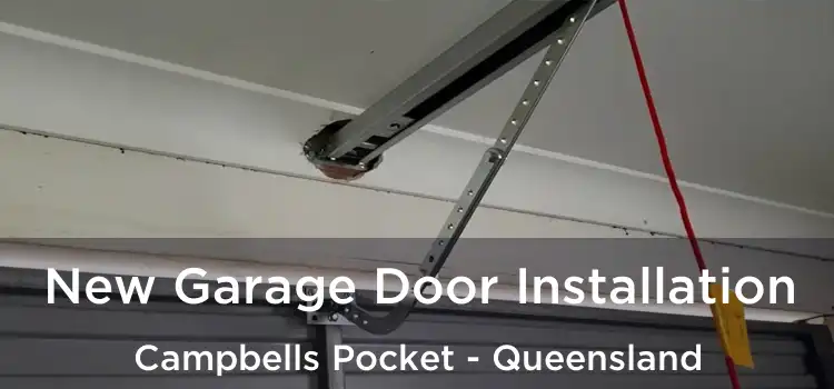 New Garage Door Installation Campbells Pocket - Queensland