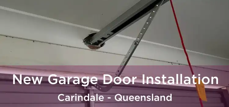 New Garage Door Installation Carindale - Queensland