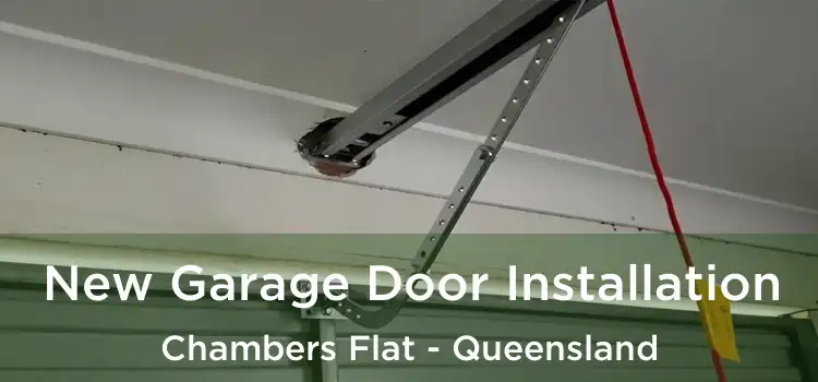 New Garage Door Installation Chambers Flat - Queensland