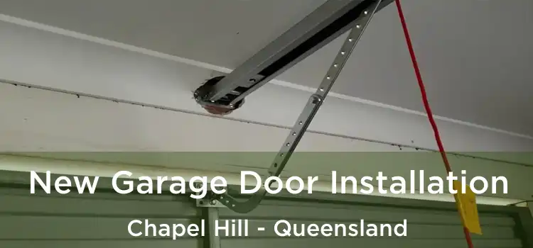 New Garage Door Installation Chapel Hill - Queensland