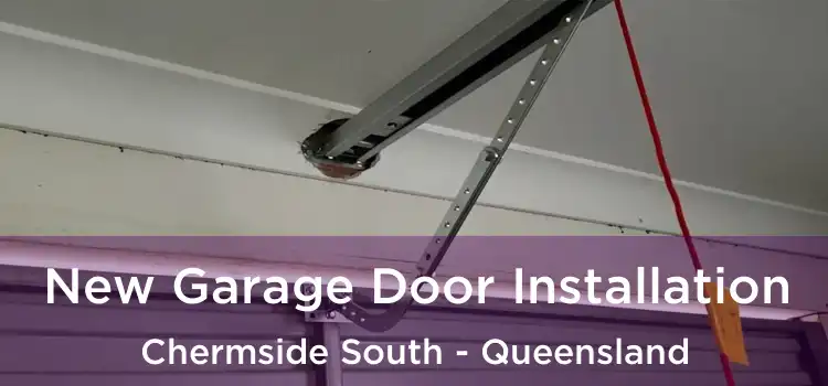 New Garage Door Installation Chermside South - Queensland