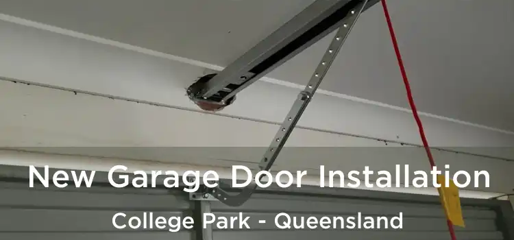 New Garage Door Installation College Park - Queensland