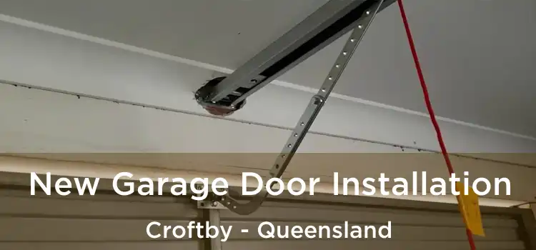New Garage Door Installation Croftby - Queensland