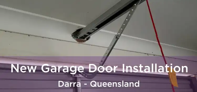 New Garage Door Installation Darra - Queensland