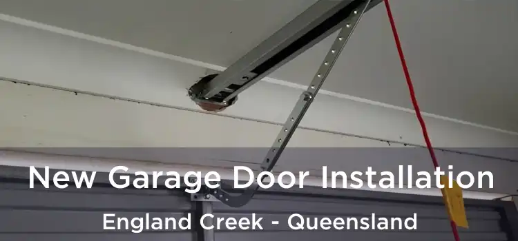 New Garage Door Installation England Creek - Queensland