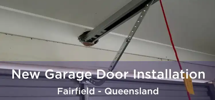 New Garage Door Installation Fairfield - Queensland