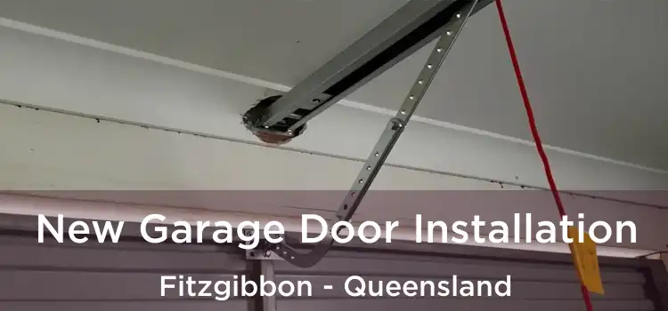 New Garage Door Installation Fitzgibbon - Queensland