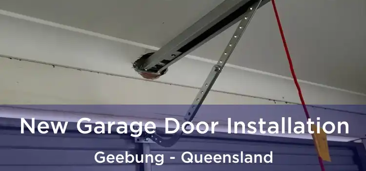 New Garage Door Installation Geebung - Queensland